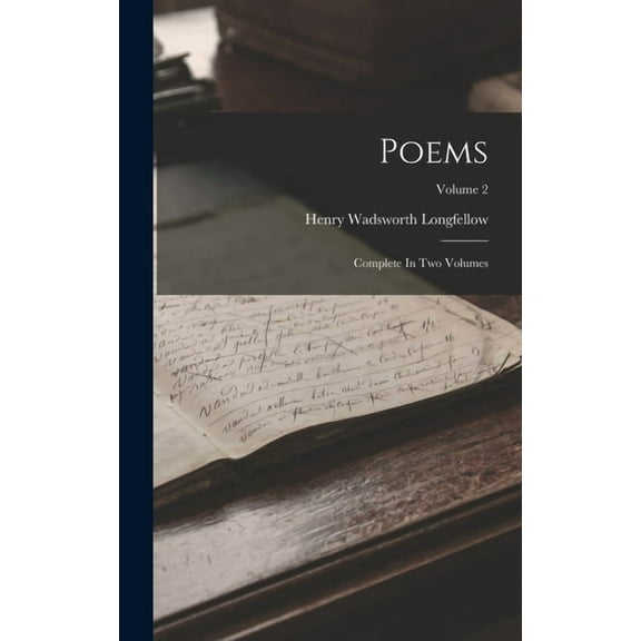 Poems: Complete In Two Volumes; Volume 2, (Hardcover)