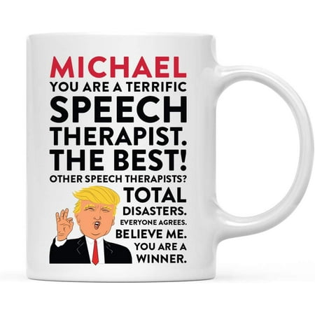 

Funny President Donald Trump 11oz. Coffee Tea Mug Gift You are a Terrific Speech Therapist 1-Pack Coworker Friend Him Her