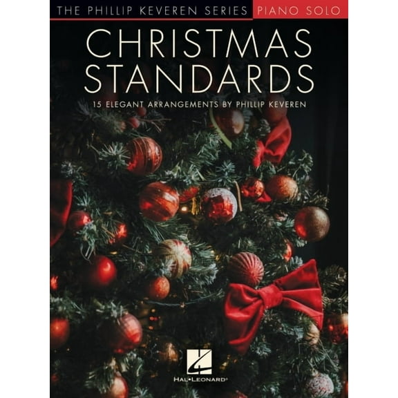 Christmas Standards: 15 Elegant Arrangements for Piano - Phillip Keveren Series (Paperback)