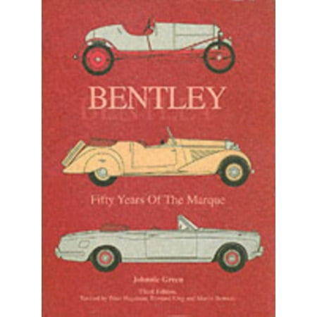 Bentley - Fifty Years of the Marque (Hardcover)