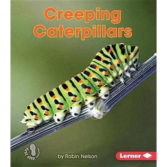 First Step Nonfiction -- Backyard Critters: Creeping Caterpillars (Paperback)