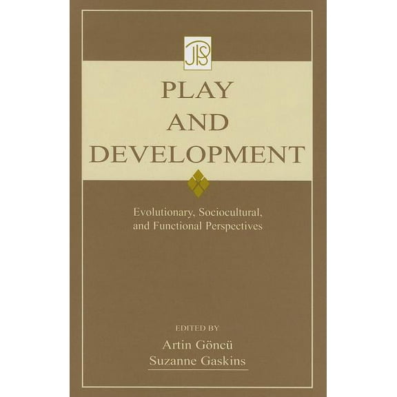 Jean Piaget Symposia Play and Development: Evolutionary, Sociocultural, and Functional Perspectives, (Paperback)