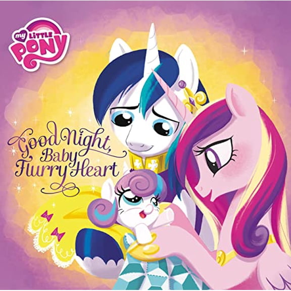 Pre-Owned My Little Pony: Good Night, Baby Flurry Heart (Hardcover) 0316389625 9780316389624
