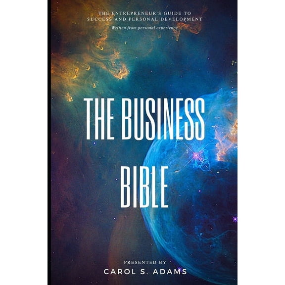 The Business Bible: The Entrepreneur's Guide To Personal Development and Success, (Paperback)