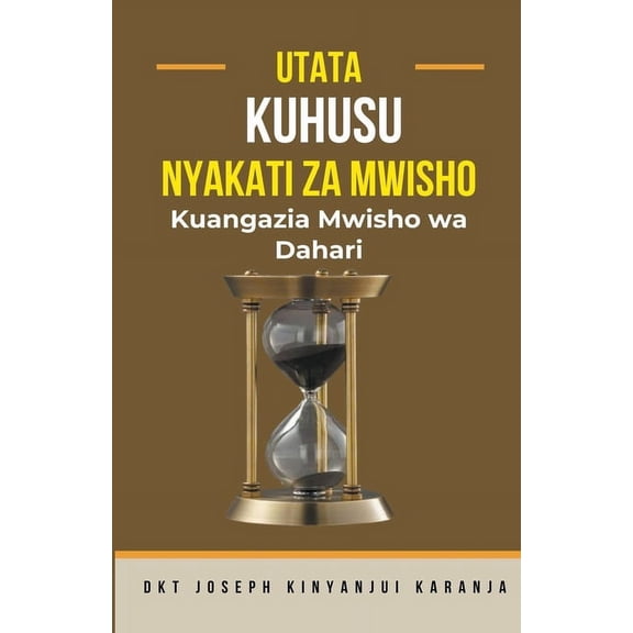 Utata Kuhusu Nyakati za Mwisho, (Paperback)