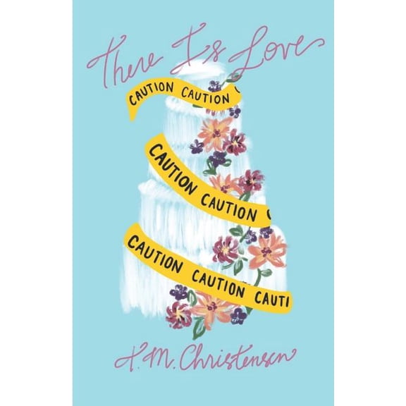 There is Love (Paperback) by Teresa Meyerhoeffer Christensen