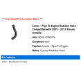 thumbnail image 2 of Lower - Line To Engine Radiator Hose - Compatible with 2005 - 2012 Nissan Armada 2006 2007 2008 2009 2010 2011, 2 of 2