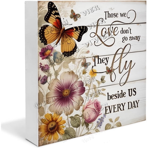 Butterfly Those We Love Don't Go Away They Fly Beside Us Every Day Wooden Box Sign Inspirational Quote Gift Funny Farmhouse Bathroom Decor Table Centerpiece Decor 5"x5"