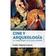 thumbnail image 1 of Libro Cine Y Arqueologia Tapa Blanda, Autor Carlos Tejerizo Garcia, Editorial Berenice Berenice NA, 1 of 2