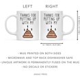 thumbnail image 5 of CTDream Funny Thank You Gratitude 11oz. Coffee Mug Gift, Thanks For Putting Up With My, Funny Shit Graphic, 1-Pack, Novelty Cup Gifts Ideas for Him Her, 5 of 7