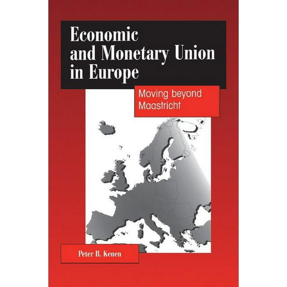 Economic and Monetary Union in Europe: Moving Beyond Maastricht, (Paperback)