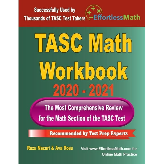 TASC Math Workbook 2020 - 2021 : The Most Comprehensive Review for the Math Section of the TASC Test (Paperback)