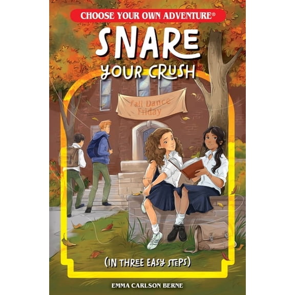 Choose Your Own Adventure New Classics Snare Your Crush in Three Easy Steps, (Paperback)