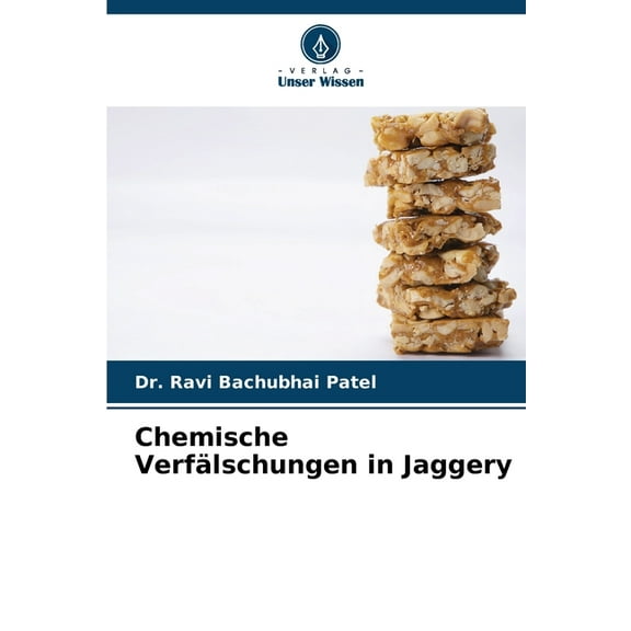 Chemische VerfÃ¤lschungen in Jaggery, (Paperback)