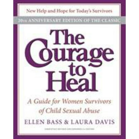 Pre-Owned The Courage to Heal: A Guide for Women Survivors of Child Sexual Abuse (Paperback) 0061284335 9780061284335
