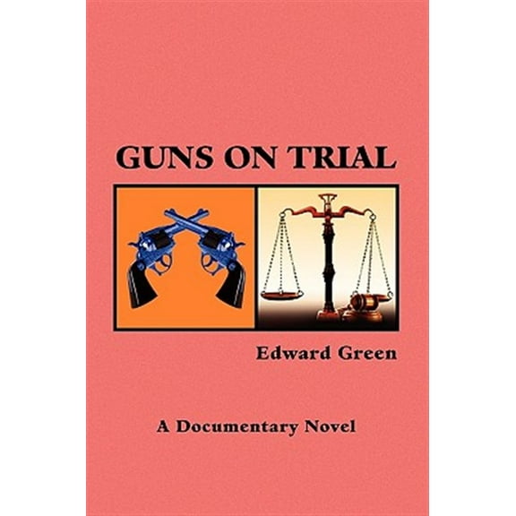 Guns on Trial (Hardcover)