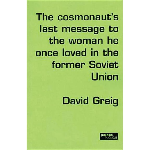 Modern Plays The Cosmonaut's Last Message..., (Paperback)