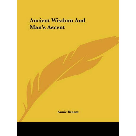 Ancient Wisdom And Man's Ascent