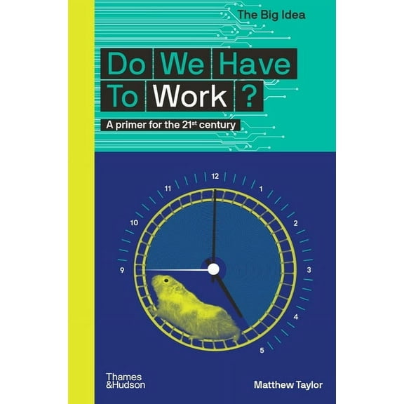 Big Idea Do We Have to Work? (the Big Idea Series), Book 14, (Paperback)