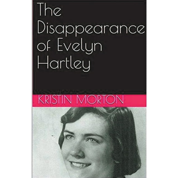 The Disappearance of Evelyn Hartley, (Paperback)