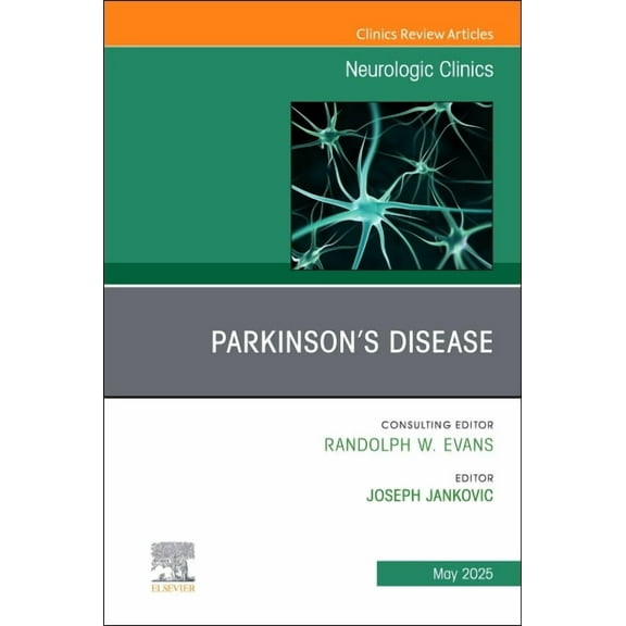 Clinics: Internal Medicine Parkinson's Disease, an Issue of Neurologic Clinics: Volume 43-2, Book 43, (Hardcover)