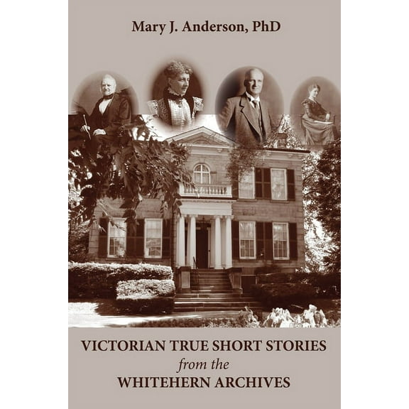 Victorian True Short Stories from the Whitehern Archives, (Paperback)