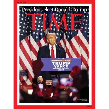 TIME Magazine 11.25.24 Edition: President Elect Donald Trump, How He Did It—Again, Claiming Victory In Historic 2024 Presidential Race