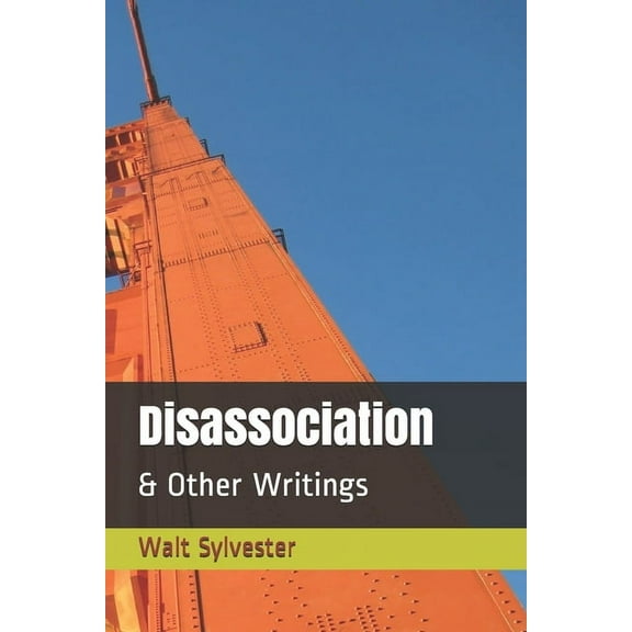 Disassociation: & Other Writings (Paperback)