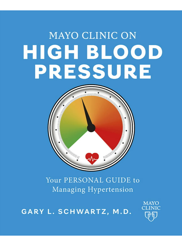 Mayo Clinic on High Blood Pressure: Your Personal Guide to Managing Hypertension (Paperback)