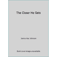 thumbnail image 1 of Pre-Owned The Closer He Gets (Unknown) 0373609485 9780373609482, 1 of 1