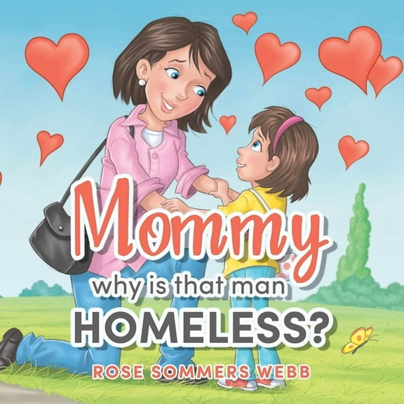 Mommy why is that man Homeless?, (Paperback)