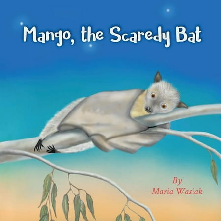 Mango, the Scaredy Bat (Paperback)