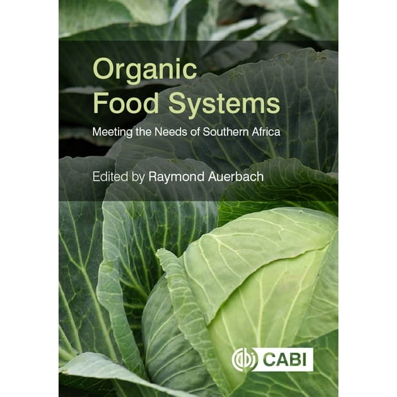 Organic Food Systems: Meeting the Needs of Southern Africa, (Hardcover)