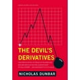 thumbnail image 1 of Pre-Owned The Devil's Derivatives: The Untold Story of the Slick Traders and Hapless Regulators Who Almost Blew Up Wall Street . . . an (Hardcover) 1422177815 9781422177815, 1 of 2
