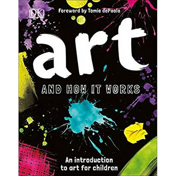 Pre-Owned Art and How It Works : An Introduction to Art for Children 9781465468024
