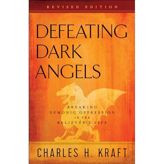 Pre-Owned Defeating Dark Angels: Breaking Demonic Oppression in the Believer's Life (Paperback) 0800798112 9780800798116