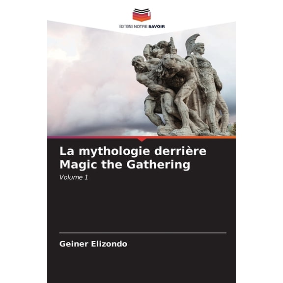 La mythologie derriÃ¨re Magic the Gathering, (Paperback)