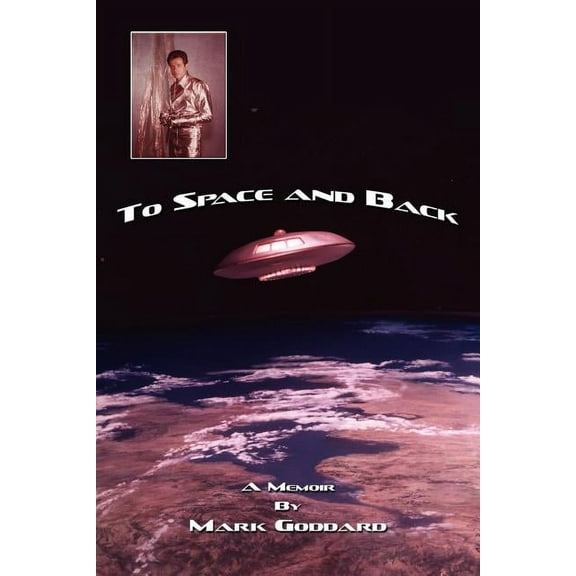 To Space and Back: A Memoir, (Paperback)