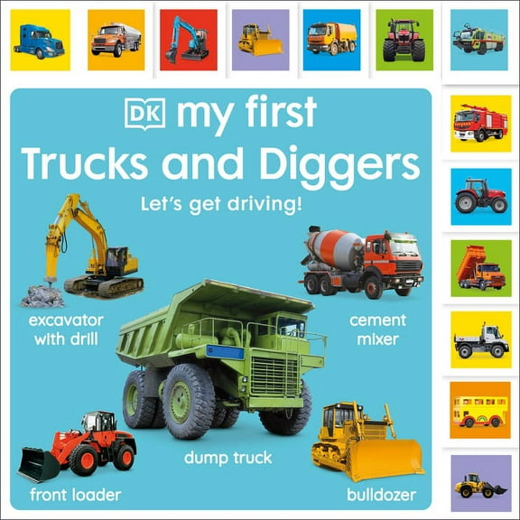 My First Tabbed Board Book My First Trucks and Diggers: Let's Get Driving!, (Board Book)