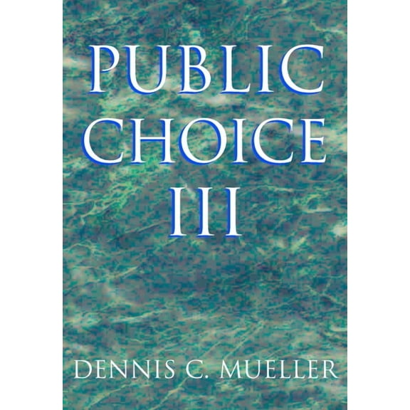 Public Choice III, (Paperback)