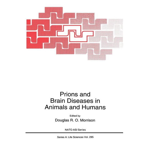 NATO Science Series A: Prions and Brain Diseases in Animals and Humans, Book 295, (Hardcover)