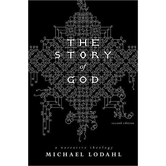 The Story of God: A Narrative Theology, (Paperback)