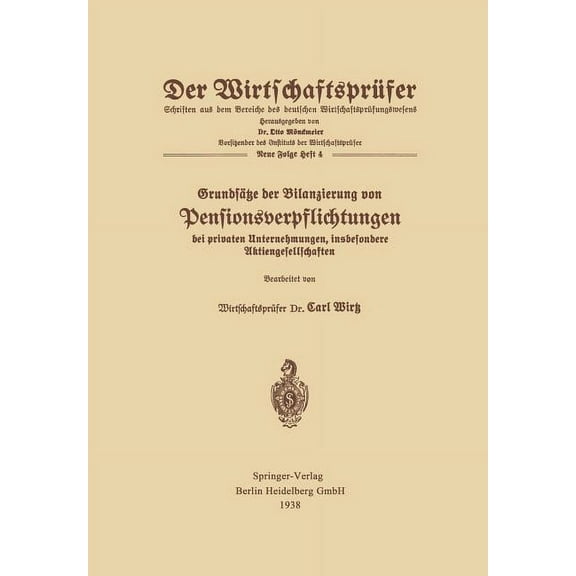 WirtschaftsprÃ¼fer GrundsÃ¤tze Der Bilanzierung Von Pensionsverpflichtungen Bei Privaten Unternehmungen, Insbesondere Aktiengesellschaften, Book 4, (Paperback)