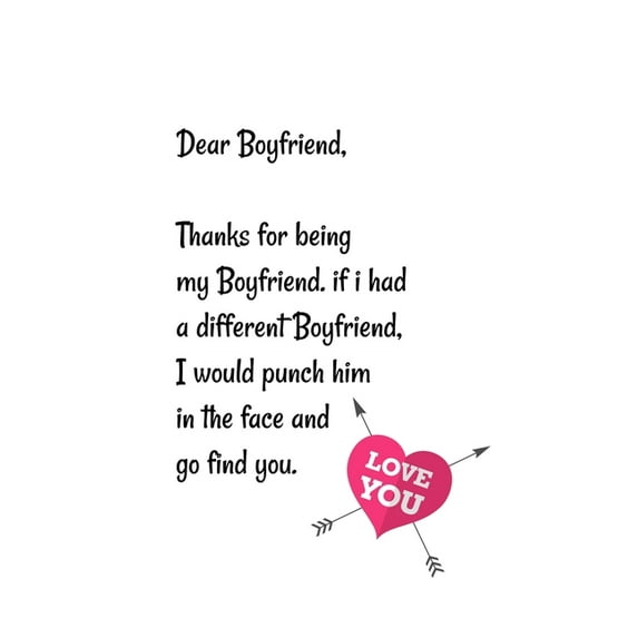 Dear Boyfriend, Thanks for being my Boyfriend. if i had a different Boyfriend, I would punch him in the face and go find you : Special and funny valentine's day, Birthday Gift for Boyfriend, Blank Lined Notebook Journal