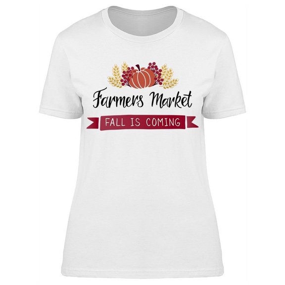 The Fall Is Coming T-Shirt Women -Image by Shutterstock Women T-Shirt, Female XX-Large