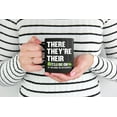 thumbnail image 2 of There, They're, Their. Sarcastic, Black 11oz Ceramic Mug, 2 of 5