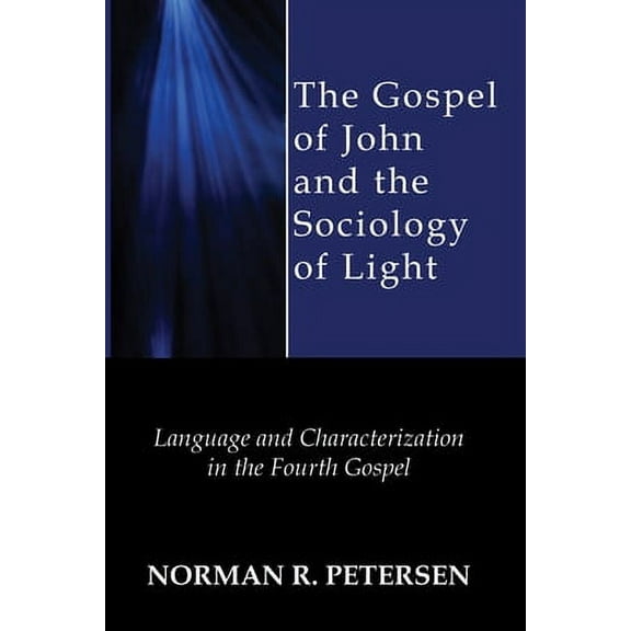 The Gospel of John and the Sociology of Light (Paperback)