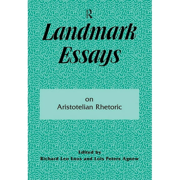 Landmark Essays Landmark Essays on Aristotelian Rhetoric: Volume 14, Book 14, (Paperback)
