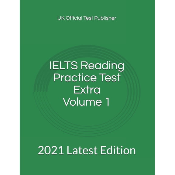 IELTS Reading Practice Test Extra Volume 1: 2021 Latest Edition