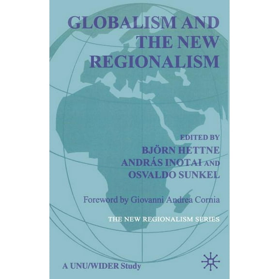 New Regionalism Globalism and the New Regionalism: Volume 1, (Paperback)